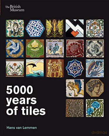 5000 Years of Tiles - Hans van Lemmen [KSIĄŻKA]