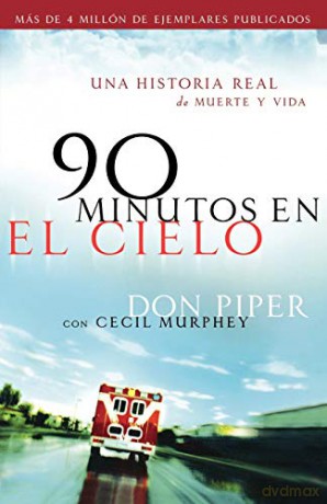 90 minutos en el cielo: Una historia real de Vida y Muerte (Spanish Edition) - Don Piper [KSIĄŻKA]