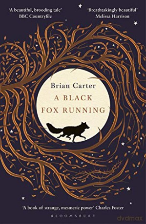 A Black Fox Running - Brian Carter [KSIĄŻKA]