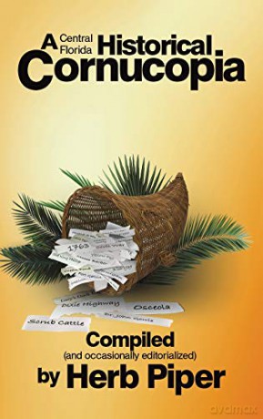 A Central Florida Historical Cornucopia - Herb Piper [KSIĄŻKA]