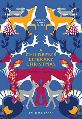 A Children's Literary Christmas: An Anthology - Anna James [KSIĄŻKA]