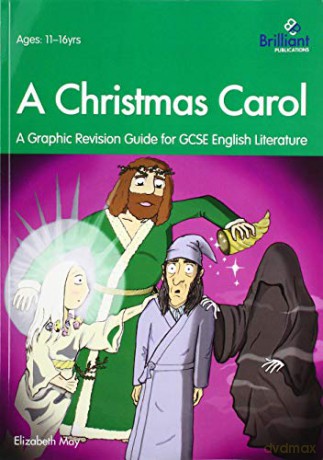 A Christmas Carol: A Graphic Revision Guide for GCSE English Literature (Graphic Revision Guides) - Elizabeth May [KSIĄŻKA]