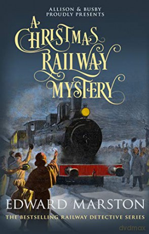 A Christmas Railway Mystery (Railway Detective): 15 - Edward Marston [KSIĄŻKA]