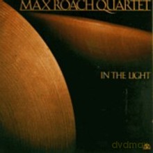 Max Roach Quartet: In the Light [CD]