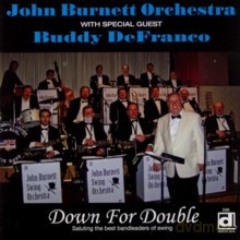 John Burnett Orchestra with Buddy deFranco: Down For Double [CD]