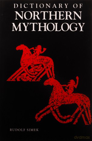 A Dictionary of Northern Mythology - Rudolf Simek [KSIĄŻKA]