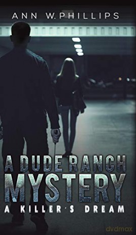 A Dude Ranch Mystery:A Killer's Dream - Ann W. Phillips [KSIĄŻKA]