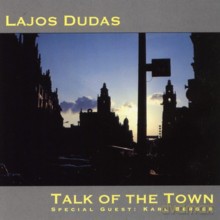 Lajos Dudas, Karl Berger, Philipp Van Endert, Leonard Jones, Kurt Bil: Talk Of The Town [CD]
