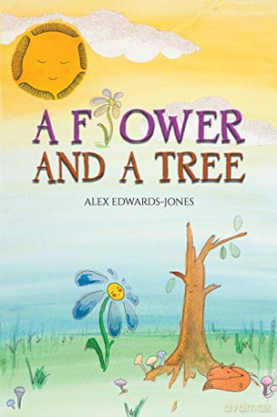 A Flower and a Tree - Alex Edwards-Jones [KSIĄŻKA]