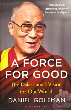 A Force for Good: The Dalai Lama's Vision for Our World - Daniel Goleman [KSIĄŻKA]