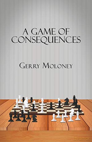 A Game of Consequences - Gerry Moloney [KSIĄŻKA]
