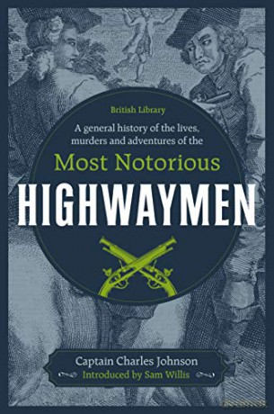 A General History of the Lives, Murders and Adventures of the Most Notorious Highwaymen - Captain Charles Johnson [KSIĄŻKA]