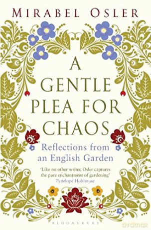 A Gentle Plea for Chaos - Mirabel Osler [KSIĄŻKA]