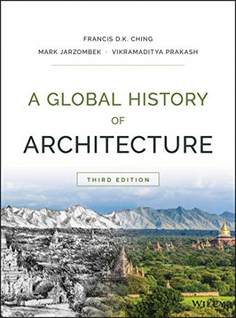 A Global History of Architecture - Francis D. K. Ching [KSIĄŻKA]