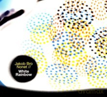 Jakob Bro Nonet: White Rainbow [CD]