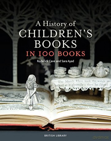 A History of Children's Books in 100 Books - Roderick Cave [KSIĄŻKA]