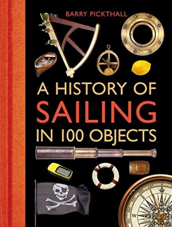 A History of Sailing in 100 Objects - Barry Pickthall [KSIĄŻKA]