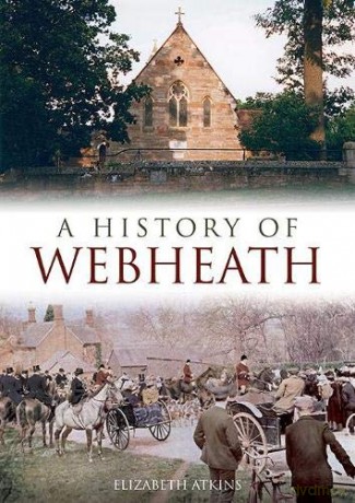 A History of Webheath - Elizabeth Atkins [KSIĄŻKA]