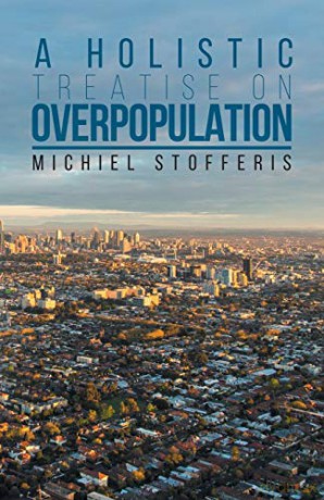 A Holistic Treatise On Overpopulation - Michiel Stofferis [KSIĄŻKA]
