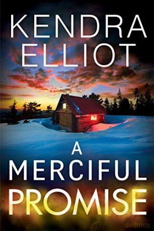 A Merciful Promise: 6 (Mercy Kilpatrick) - Kendra Elliot [KSIĄŻKA]