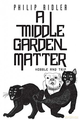 A Middle Garden Matter:Hobble and Trip - Philip Ridler [KSIĄŻKA]
