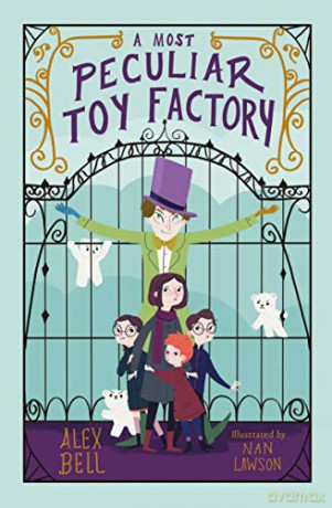 A Most Peculiar Toy Factory - Alex Bell [KSIĄŻKA]