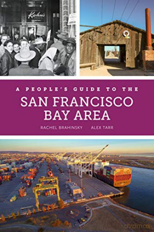 A People's Guide to the San Francisco Bay Area: 3 (A People's Guide Series) - Rachel Brahinsky [KSIĄŻKA]