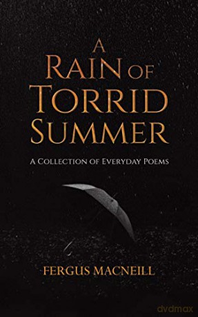 A Rain of Torrid SummerA Collection of Everyday Poems - Fergus Macneill [KSIĄŻKA]