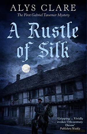A Rustle of Silk (Gabriel Taverner mysteries) - Alys Clare [KSIĄŻKA]