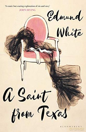 A Saint from Texas - Edmund White [KSIĄŻKA]