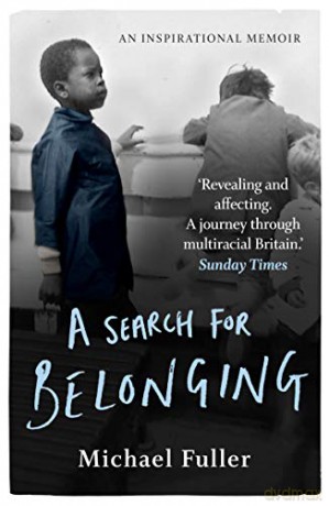A Search For Belonging: A story about race, identity, belonging and displacement - Michael Fuller [KSIĄŻKA]
