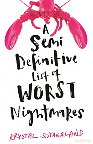 A Semi Definitive List of Worst Nightmares - Krystal Sutherland [KSIĄŻKA]