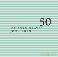 John Zorn, Milford Graves: 50th Birthday Celebration Volume Two [CD]