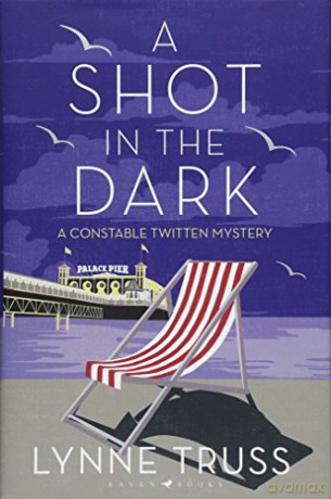 A Shot in the Dark: A Constable Twitten Mystery 1 - Lynne Truss [KSIĄŻKA]