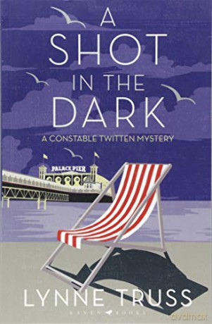 A Shot in the Dark: A Twitten Mystery (A Constable Twitten Mystery) - Lynne Truss [KSIĄŻKA]
