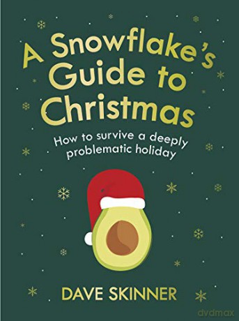 A Snowflake's Guide to Christmas: How to survive a deeply problematic holiday - Dave Skinner [KSIĄŻKA]
