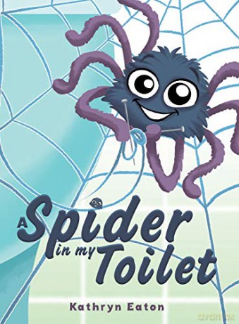 A Spider in My Toilet - Kathryn Eaton [KSIĄŻKA]
