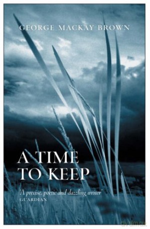 A Time to Keep - George Mackay Brown [KSIĄŻKA]