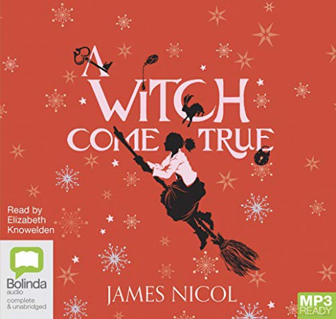 A Witch Come True: 3 (The Apprentice Witch) - James Nicol [KSIĄŻKA]