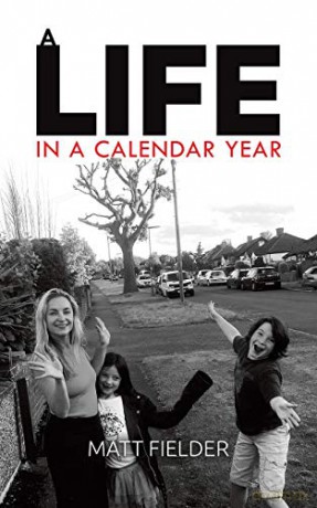 A Life in a Calendar Year - Matt Fielder [KSIĄŻKA]