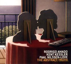 Rodrigo Amado, Kent Kessler, Paal Nilssen-Love: The Abstract Thruth [CD]