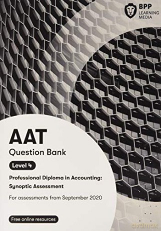 AAT Professional Diploma in Accounting Level 4 Synoptic Assessment: Question Bank - BPP Learning Media [KSIĄŻKA]