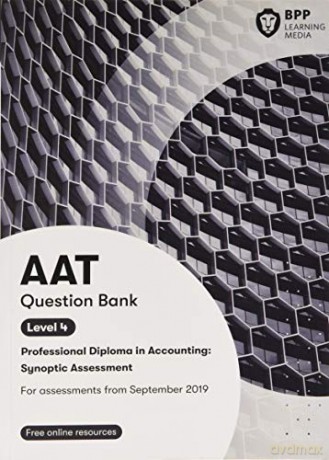 AAT Professional Diploma in Accounting Level 4 Synoptic Assessment: Question Bank - BPP Learning Media [KSIĄŻKA]