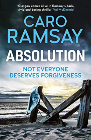 Absolution (Anderson and Costello thrillers): 1 - Caro Ramsay [KSIĄŻKA]