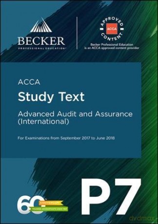 ACCA Approved - P7 Advanced Audit and Assurance (INT) (September 2017 to June 2018 Exams): Study Text - Becker Professional Education [KSIĄŻKA]