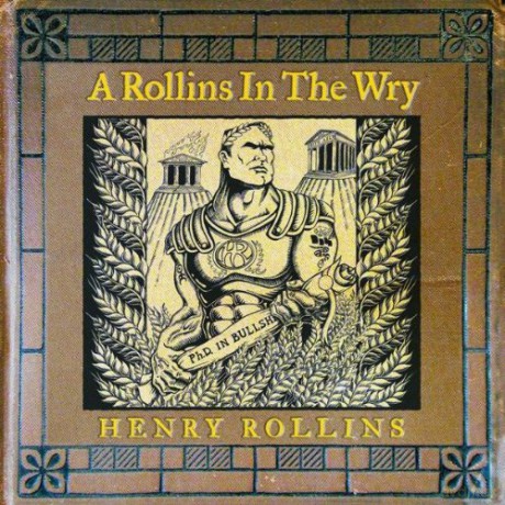 Henry Rollins: A Rollins In The Wry (Live) [CD]