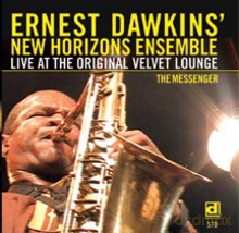 Ernest Dawkins New Horizons Ensemble: The Messenger - Live At The Original Velvet Lounge [CD]
