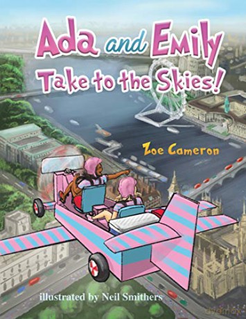 Ada and Emily: Take to the Skies! - Zoe Cameron [KSIĄŻKA]
