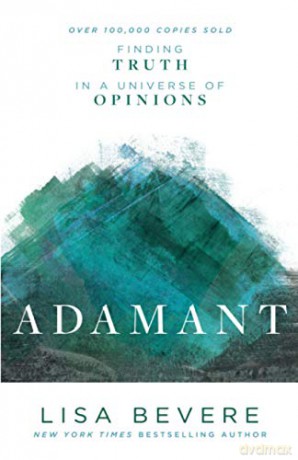 Adamant: Finding Truth in a Universe of Opinions - Lisa Bevere [KSIĄŻKA]