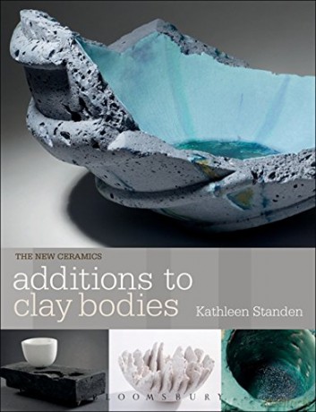 Additions to Clay Bodies (New Ceramics) - Kathleen Standen [KSIĄŻKA]